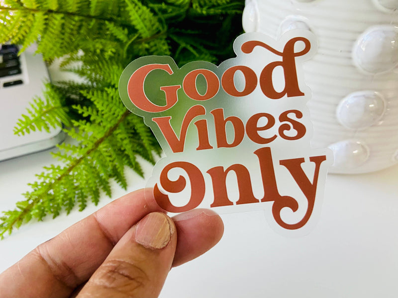 Good Vibes Only Sticker