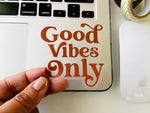 Good Vibes Only Sticker