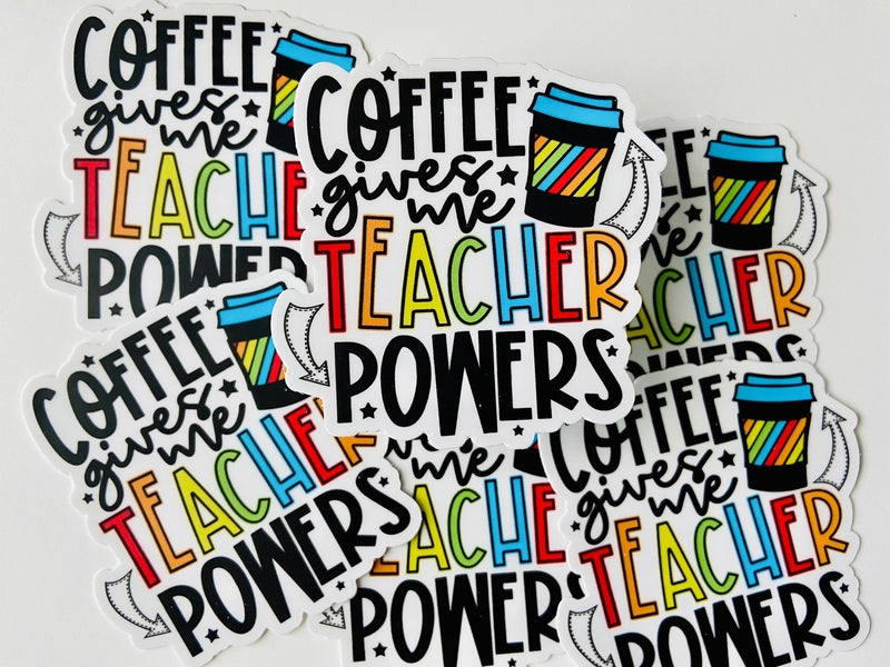 Coffee Gives Me Teacher Powers Sticker, 3.0 x 2.98 in  Perfect Teacher Gift!