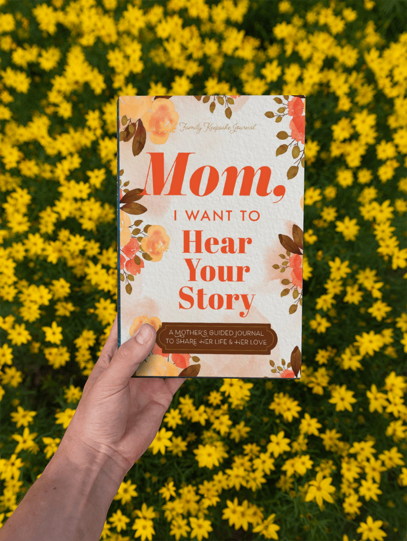 Mom, I Want to Hear Your Story