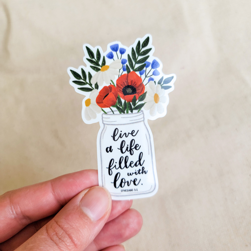 Live A Life Filled With Love Sticker
