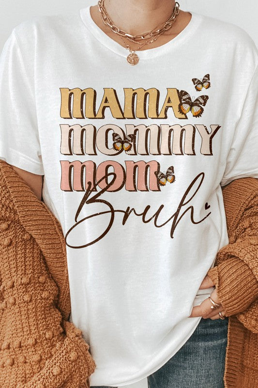 Mama, Mommy, Mom, Bruh, Mother's Day Graphic Tee