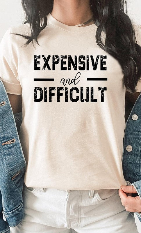 Expensive and Difficult Funny PLUS SIZE Graphic Tee