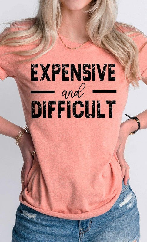 Expensive and Difficult Funny PLUS SIZE Graphic Tee